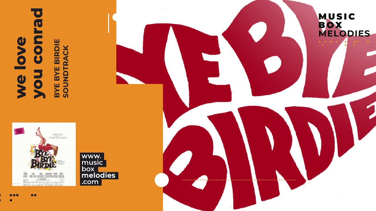 [Music box melodies] - We love you Conrad by Bye Bye Birdie soundtrack ...