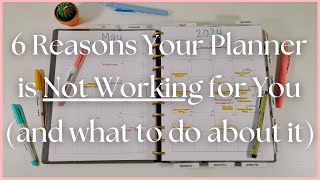 6 Reasons Your Planner Is Not Working for You | Custom Functional Planning System