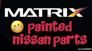 Painted parts - Matrix Systems Paint
