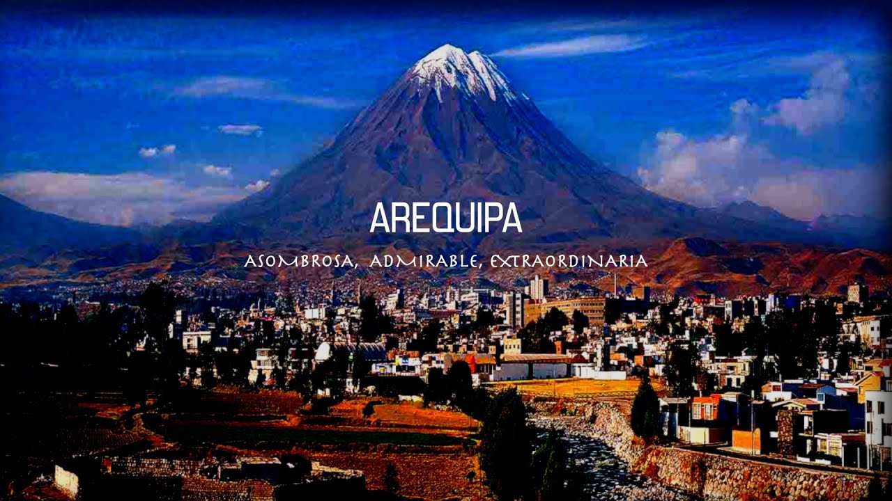 AREQUIPA... es todo eso!!!