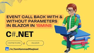 Blazor EventCallback with and without Parameters in 15mins with simplest possible example