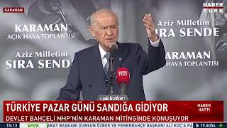  - Mhp Lideri Devlet Bahçeli Karamanda Konuşuyor