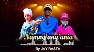 Namng'ang'ania by Jay Rasta