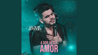 Video thumbnail of "Gildean Marques - A Dor Desse Amor"