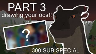 Drawing YOUR WoF OCs (300 SUB SPECIAL)