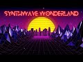 SYNTH POP Wonderland -  Synthwave / Retrowave Mix