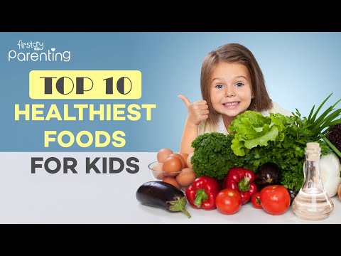 Video: 10 Creative Ways To Get Your Child To Eat Healthy Foods