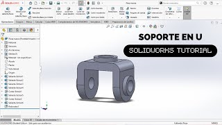 SOPORTE EN U SOLIDWORKS|| Tutorial