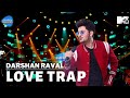 Unacademy Unwind With MTV | Episode 1 | Darshan Raval Presents Love Trap