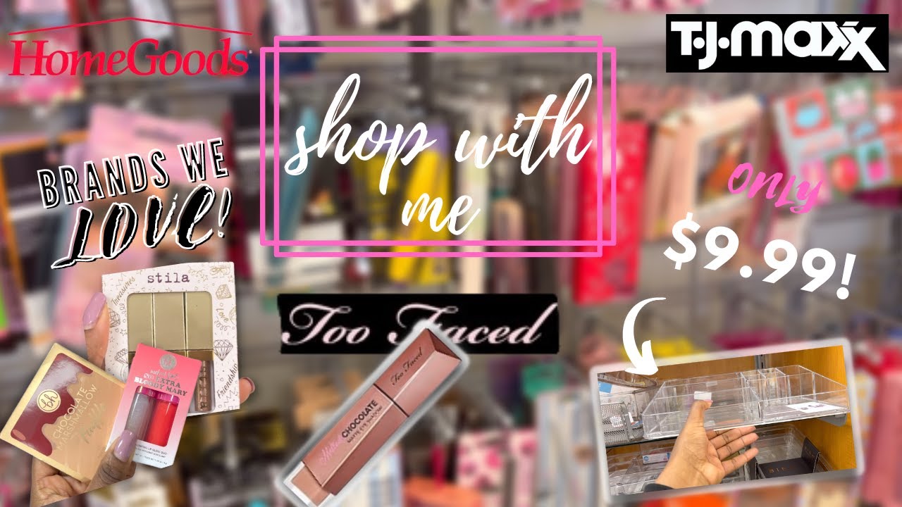 Shop With Me Home Goods, TJ Maxx Makeup Organizers & More From Brands We Love YouTube