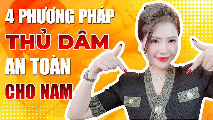 Video hướng dẫn thủ dâm cho nam năm 2024