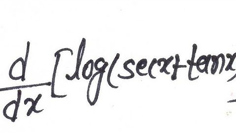 find dy/dx, if y=log(secx+tanx)