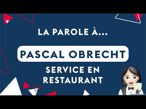 Paroles d'Experts-Métiers - Pascal Obrecht - Service En Restaurant - #WSFRFNAT46