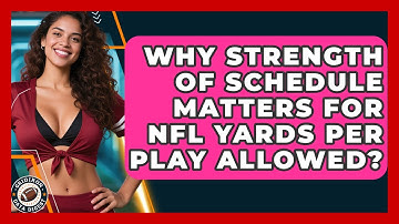 Why Strength Of Schedule Matters For NFL Yards Per Play Allowed? - Gridiron Data Digest