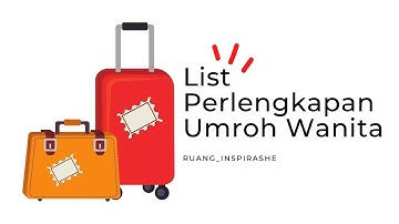 List Perlengkapan Umroh Wanita #ruang_inspirashe