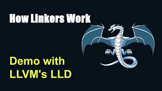 How Linkers Work: A Hands-On Demo with LLVM's LLD