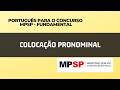 Colocação Pronominal para Concurso (MPSP) | Próclise, Ênclise e Mesóclise Explicado