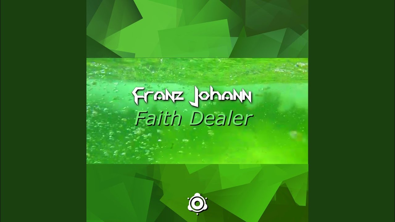 Faith Dealer (Franz Johann Edit) YouTube
