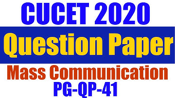CUCET MA Mass Communication Question Paper | PG-QP-41 | CUCET 2020