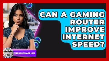 Can A Gaming Router Improve Internet Speed? - The Hardware Hub