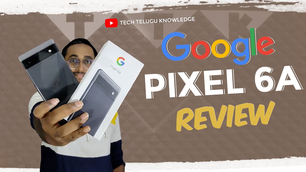 Google Pixel 6a Review After 20 days and Camera Test in Telugu - YouTube