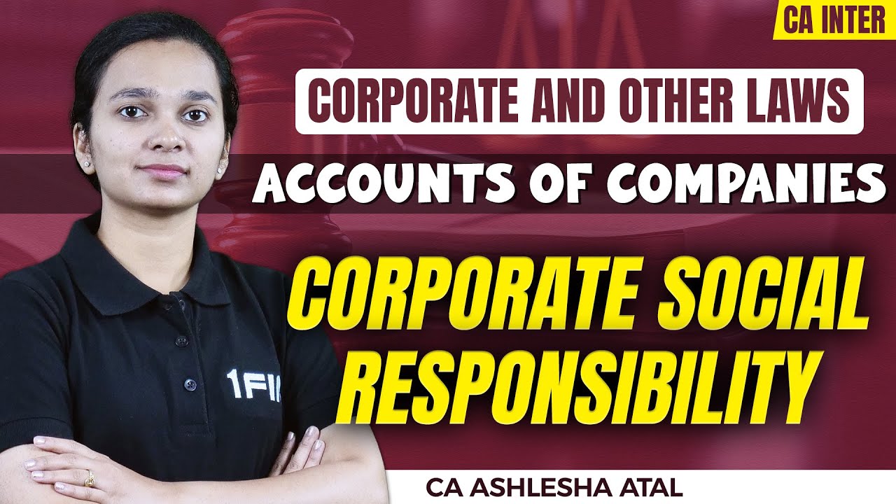 CA Inter | Corporate and Other Laws | Corporate Social Responsibility (CSR) | CA Ashlesha Atal