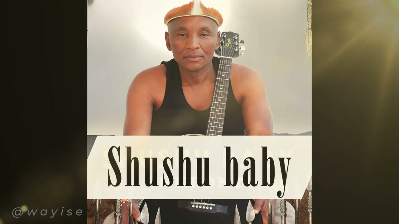 Shushubaby   Uyangibambezela