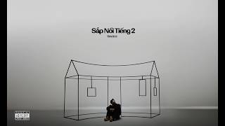 HIEUTHUHAI - Sắp Nổi Tiếng 2 (prod. by Kewtiie) |  Lyric Video