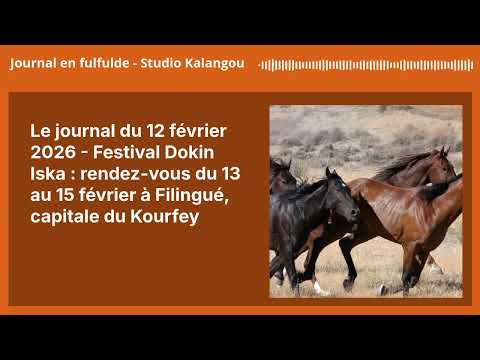 Le Journal Du 12 Février 2026 Festival Dokin Iska Rendez Vous Du 13 Au 15 Février à 