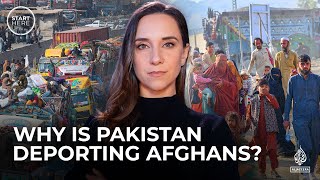 Why are so many Afghans being kicked out of Pakistan? | Start Here