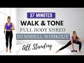 🔥WALK &amp; TONE Dumbbell Workout🔥Full Body Cardio &amp; Strength🔥Burn Fat &amp; Build Muscle🔥ALL STANDING🔥