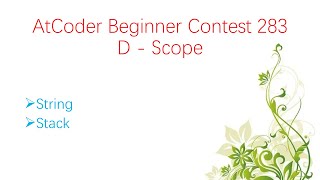 AtCoder Beginner Contest 283 D   Scope