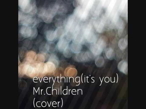 Mr.Children/everything(it's you) (cover)
