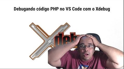 Debugando seu código php no VS Code usando o Xdebug