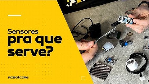 Sensores | Pra que Serve?