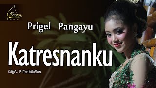 Prigel Pangayu - Katresnanku