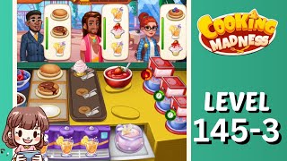 Cooking Madness Level 145-3 Pancake | No Boosters 🥞🍨🍹