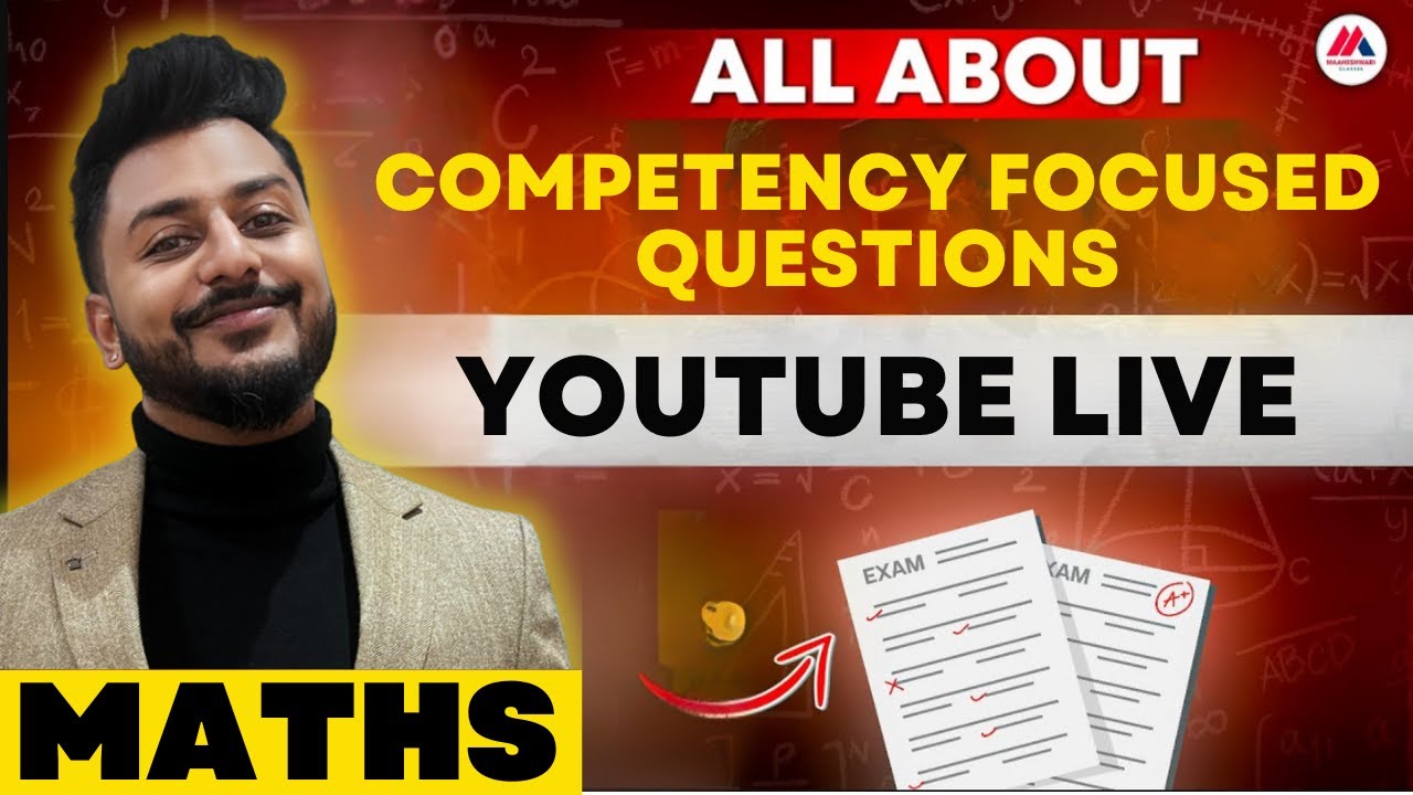 Competency Focused Questions Live for Boards 2024-25 | MATHEMATICS ...