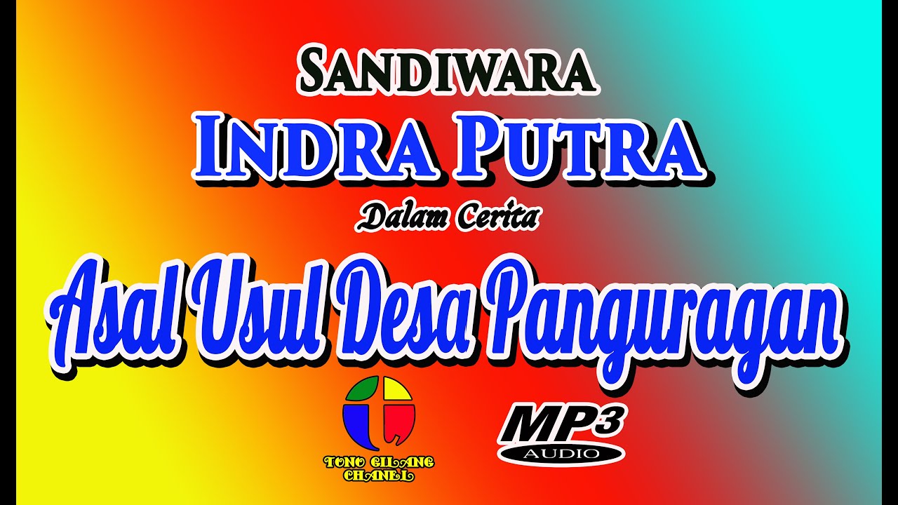 ASAL USUL DESA PANGURAGAN // SANDIWARA INDRA PUTRA