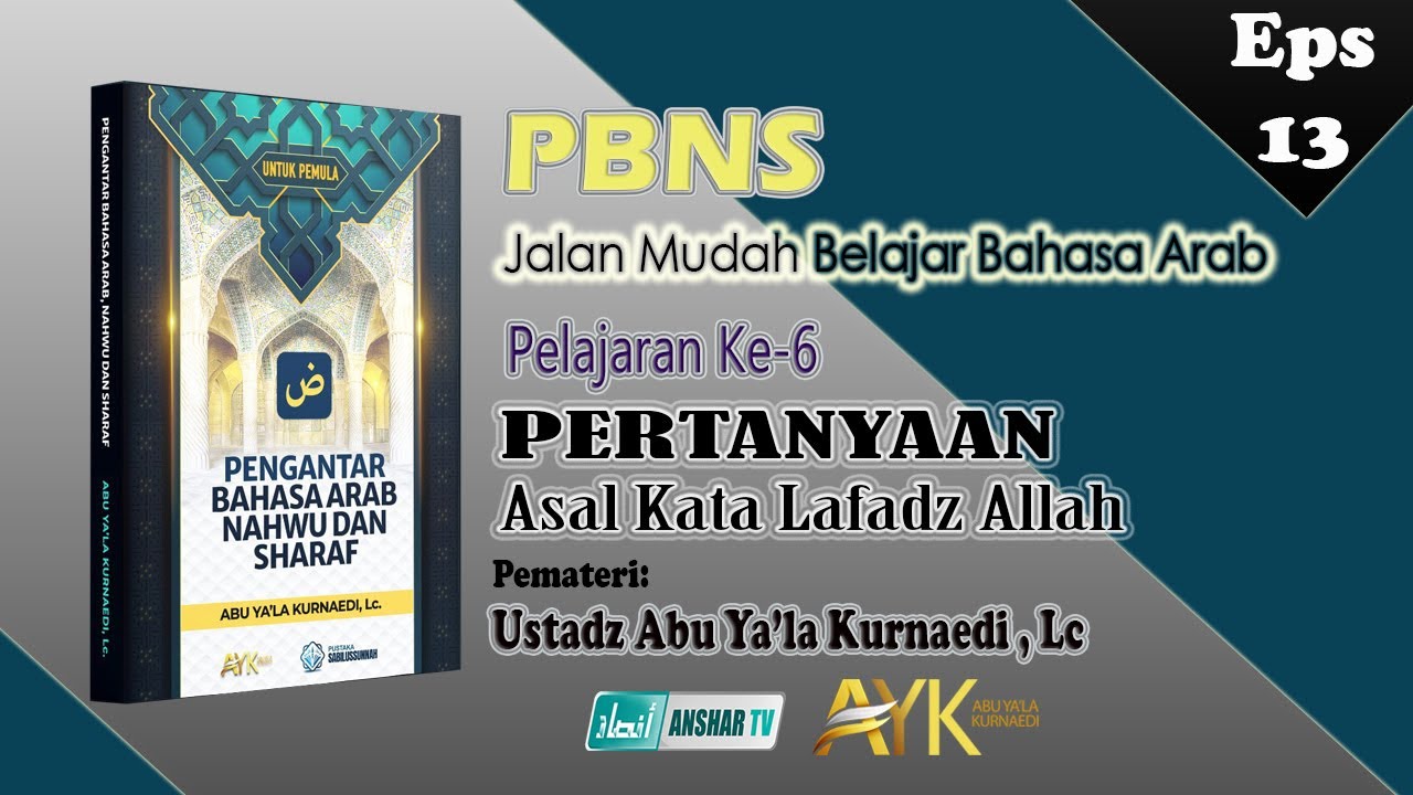 ⁣PBNS Jalan Mudah Bahasa Arab [Eps 13]. Asal Kata Lafadz Allah [Pertanyaan]