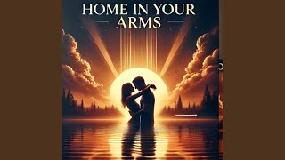 Home In Your Arms - Spencer Lamb