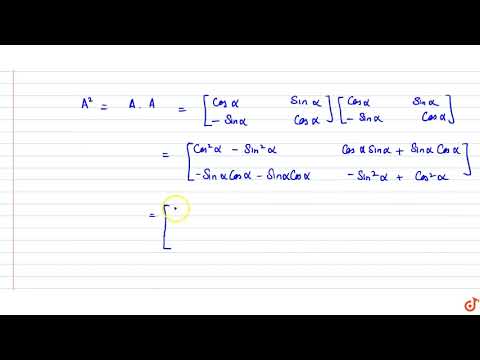 Video if `A=[[cos alpha, sin alpha],[-sin alpha,cos alpha]]... - youtube