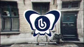 Los Lobos - La Bamba (MATTIA Remix)