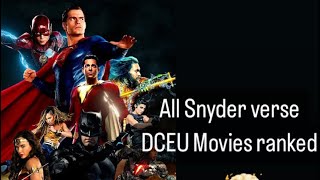 All Snyder- Verse DCEU Movies ranked