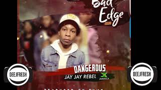 Jay Jay Rebel - Dangerous | Irie Ites Studio x Rebel Up Music | Oct 2017 | @DeeJFresh