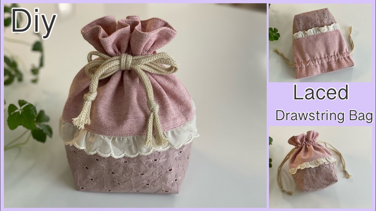 可愛いレース巾着袋作り方 How To Make Cute Laced Drawstring Bag Easy Sewing Tutorials Diy Youtube