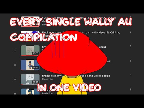 EVERY single Wally au Compilation I made in one video