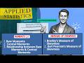 Methods of Data Summarization - Part 4 | Moments & Measure of Skewness | Applied Statistics