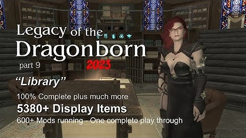 Skyrim, Legacy of the Dragonborn - 100% Complete. Most mods recorded single game - Part 9