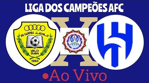 AL WASL X AL-HILAL AO VIVO LIGA DOS CAMPEÕES DA AFC 18/02/2025 -  EM TEMPO REAL
